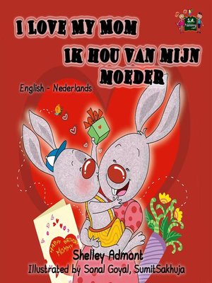 cover image of I Love My Mom Ik hou van mijn moeder (English Dutch Kids Book)